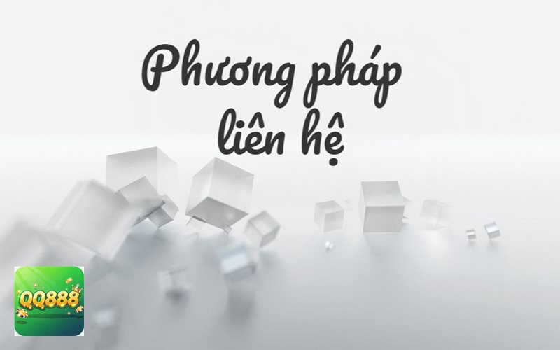Liên Hệ QQ888 - Giải đáp thông tin nền tảng và hướng dẫn cho người mới Liên Hệ QQ888 - Giải đáp thông tin nền tảng và hướng dẫn cho người mới